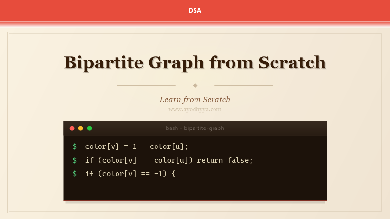 Bipartite Graph from Scratch (2026)