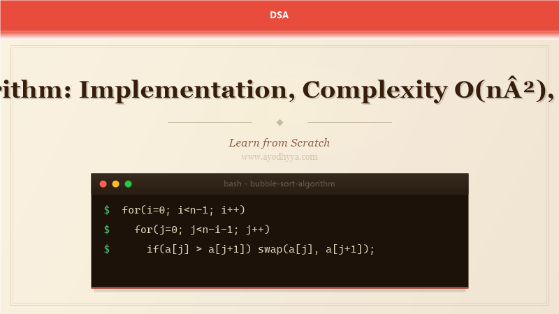 Bubble Sort Algorithm: Implementation, Complexity O(n²), and Optimization (2026)