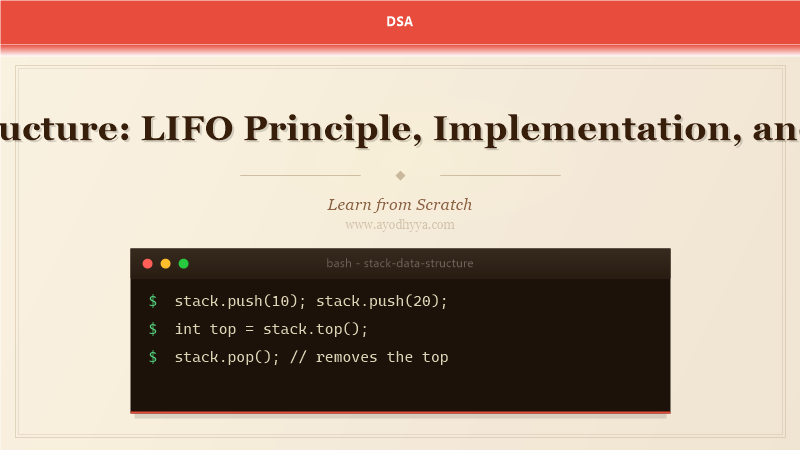 Stack Data Structure: LIFO Principle, Implementation, and Applications (2026)