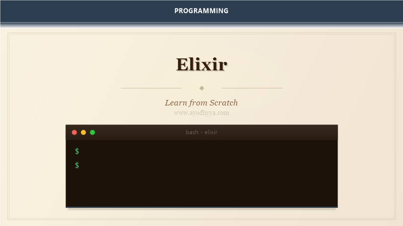 Elixir Tutorial: Learn Concurrent Language from Scratch (2026)
