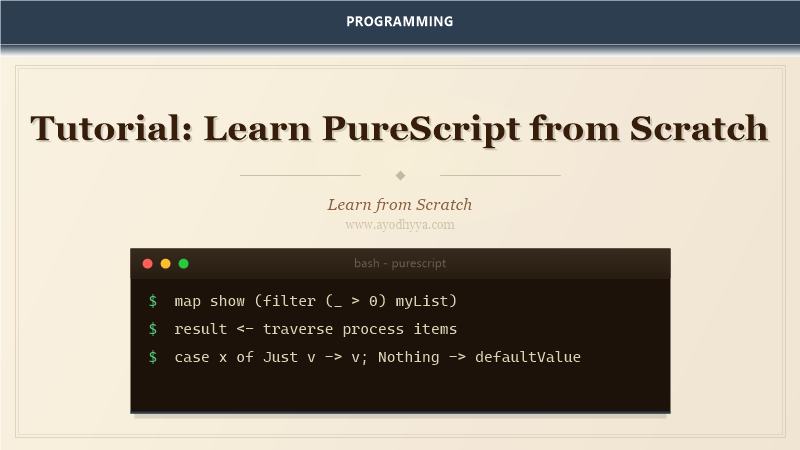Tutorial: Learn PureScript from Scratch (2026)