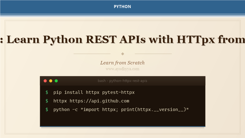 Tutorial: Learn Python REST APIs with HTTpx from Scratch (2026)
