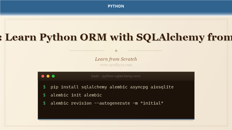 Tutorial: Learn Python ORM with SQLAlchemy from Scratch (2026)