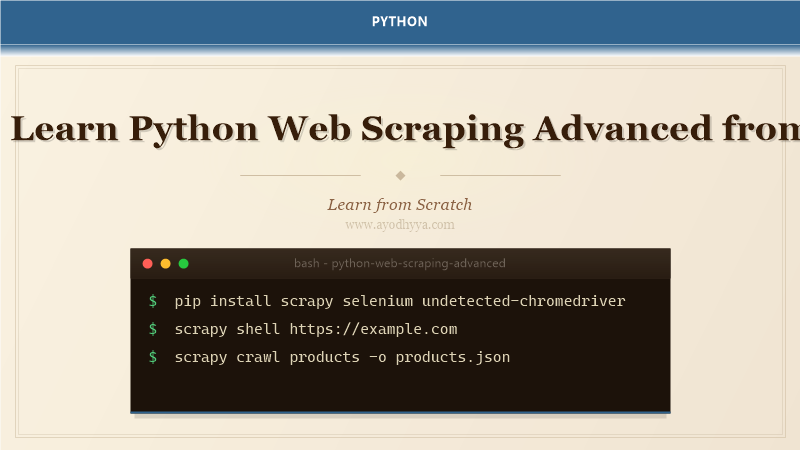 Tutorial: Learn Python Web Scraping Advanced from Scratch (2026)
