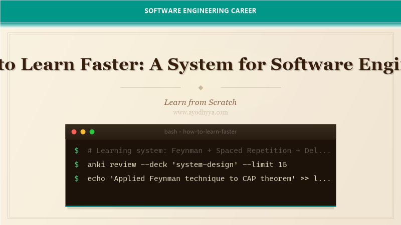 How to Learn Faster: A System for Software Engineers