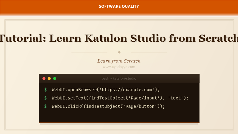 Tutorial: Learn Katalon Studio from Scratch (2026)